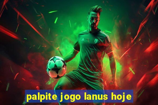 palpite jogo lanus hoje